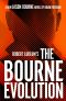 [Jason Bourne 15] • Robert Ludlum's The Bourne Evolution - Jason Bourne Series 12 (2020)